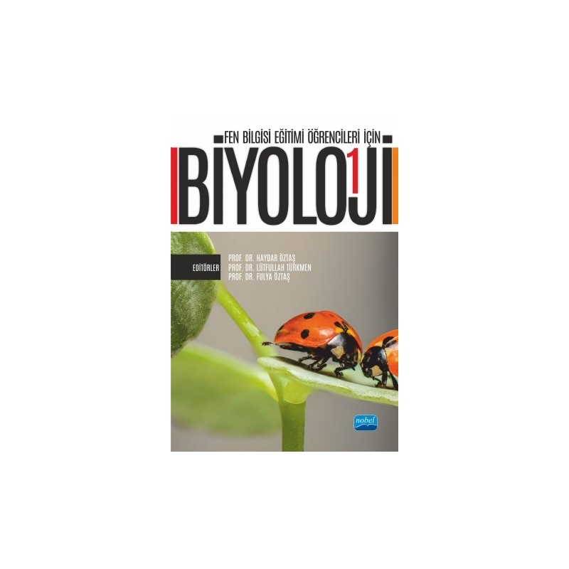 Fen Bilgisi Eğitimi Öğrencileri İçin Biyoloji - I Fen Bilgisi Eğitimi Öğrencileri İçin Biyoloji - I