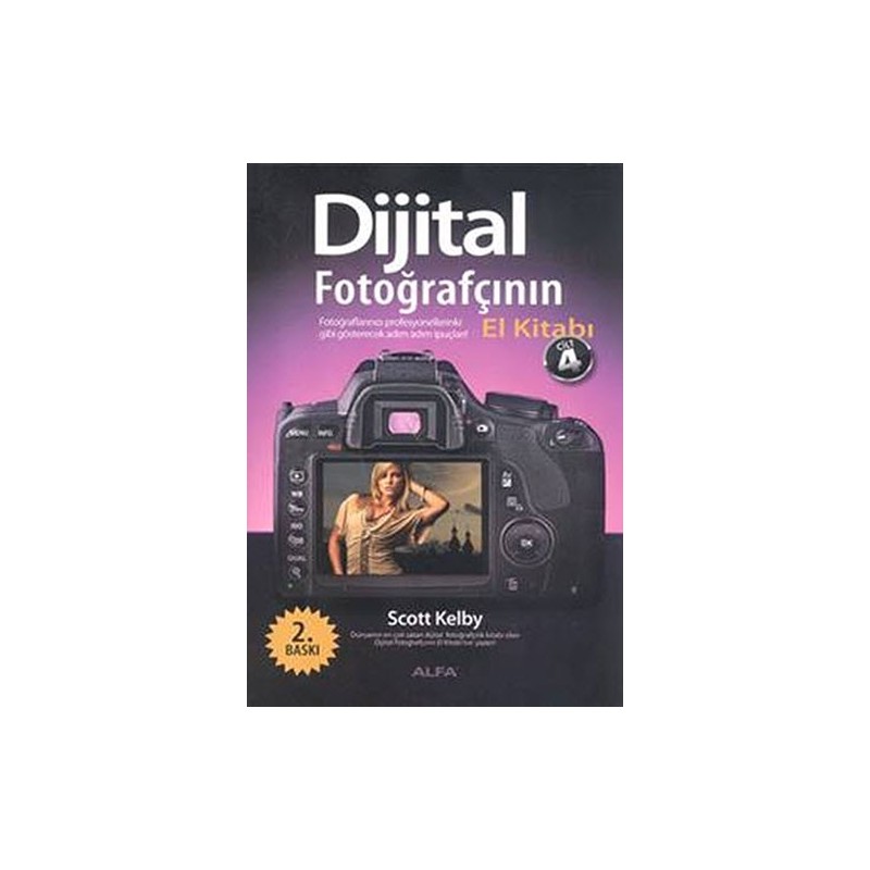 Dijital Fotoğrafçının El Kitabı - Cilt 4 Dijital Fotoğrafçının El Kitabı - Cilt 4
