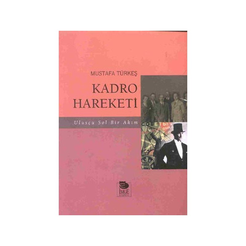 Kadro Hareketi Ulusçu Sol Bir Akım