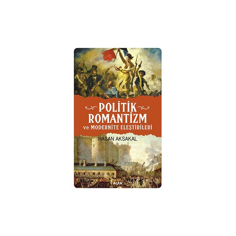 Politik Romantizm Ve Modernite Eleştrileri Politik Romantizm Ve Modernite Eleştrileri
