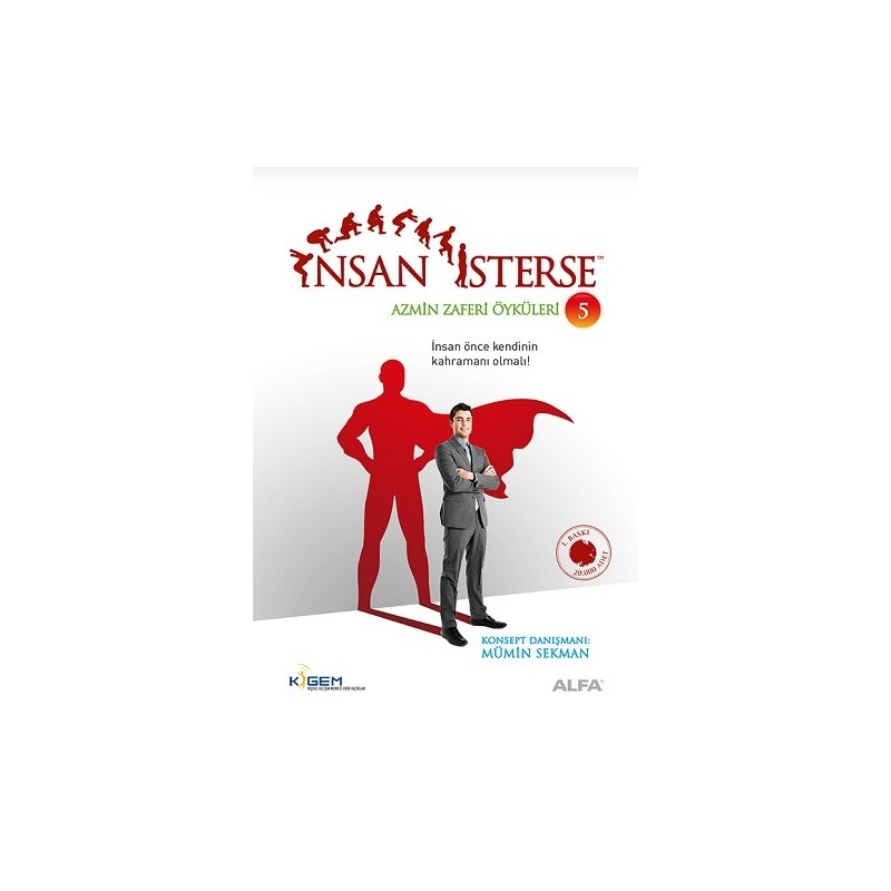 İnsan İsterse - Azmin Zaferi Öyküleri 5 İnsan İsterse - Azmin Zaferi Öyküleri 5