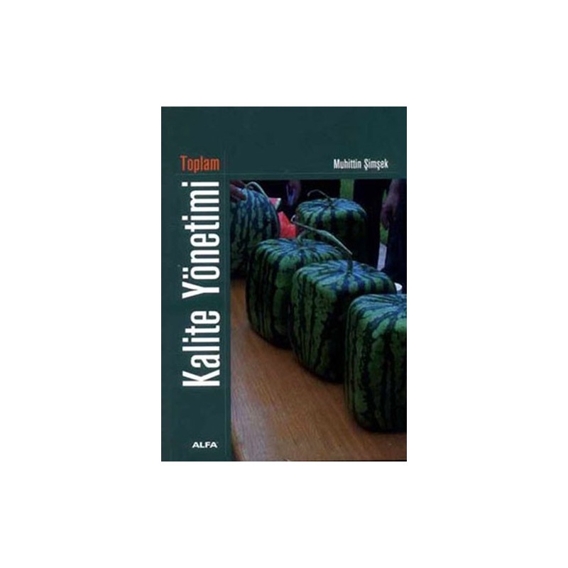 Toplam Kalite Yönetimi Toplam Kalite Yönetimi