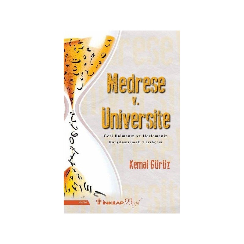 Medrese V. Üniversite Geri Kalmanın Ve İlerlemenin Karşılaştırmalı Tarihçesi