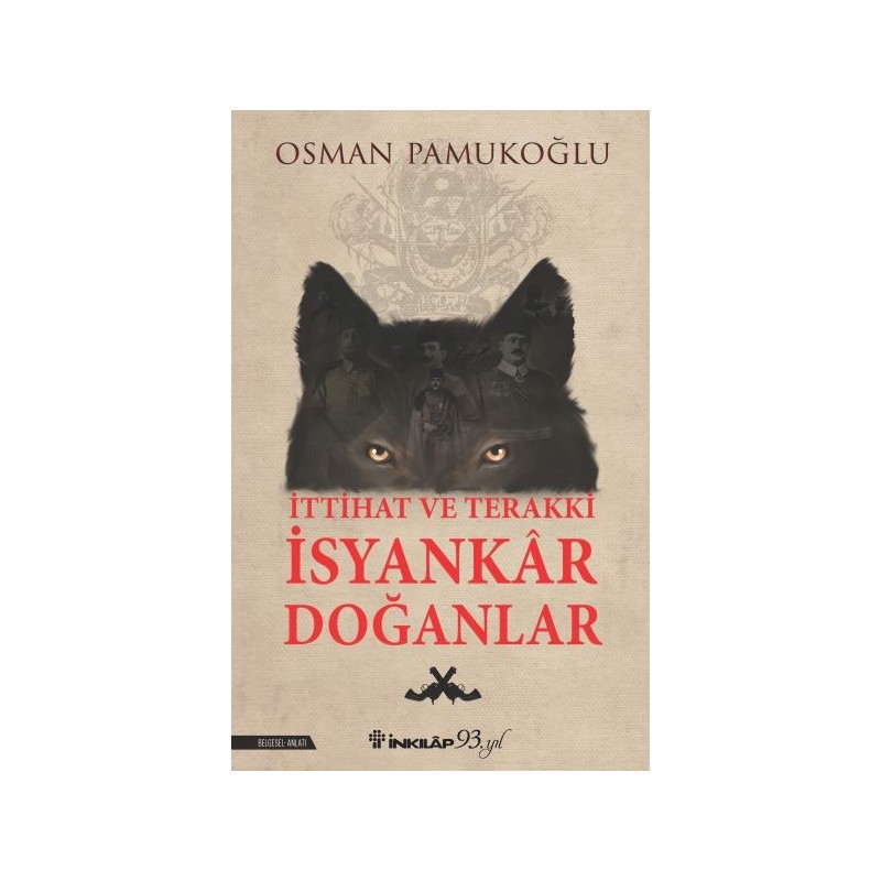 İttihat Ve Terakki İsyankar Doğanlar