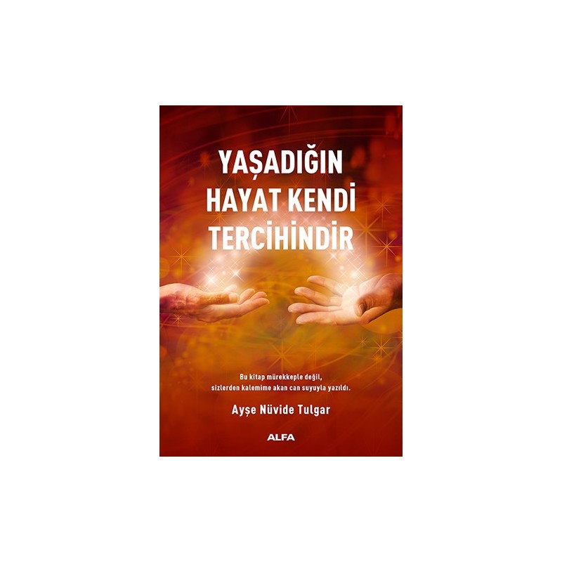 Yaşadığın Hayat Kendi Tercihindir