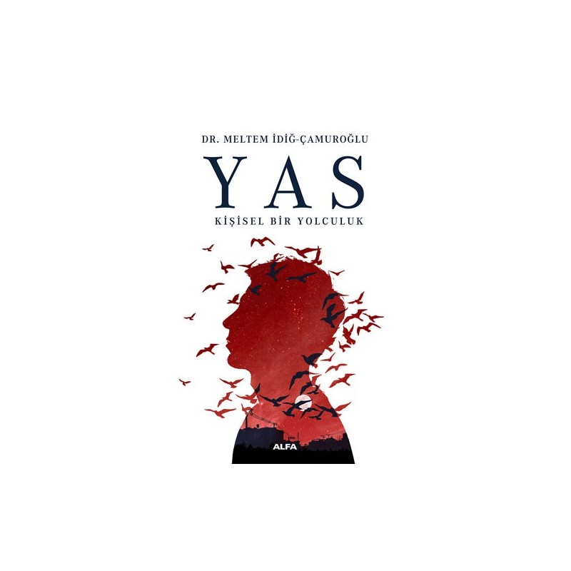 Yas - Kişisel Bir Yolculuk Yas - Kişisel Bir Yolculuk