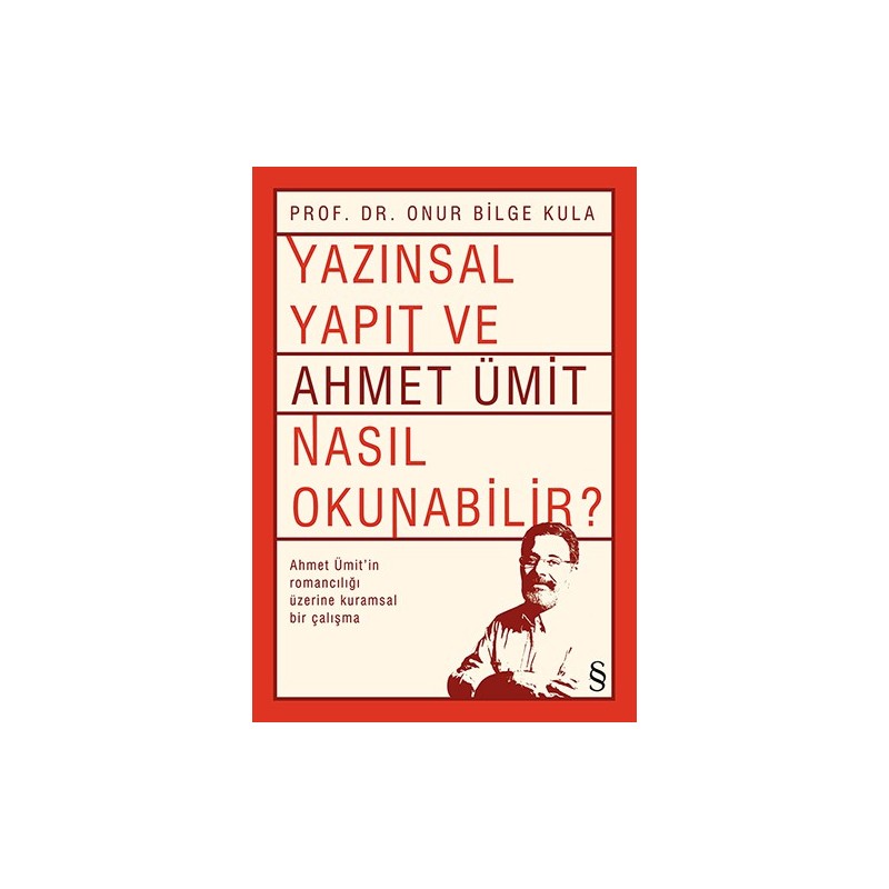 Yazınsal Yapıt Ve Ahmet Ümit Nasıl Okunabilir?