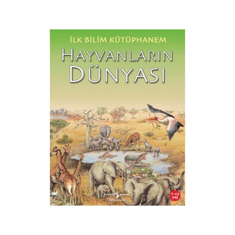 İlk Bilim Kütüphanem Hayvanların Dünyası