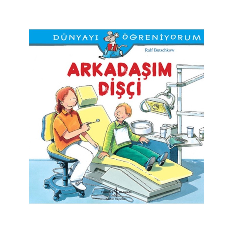 Dünyayı Öğreniyorum Arkadaşım Dişçi
