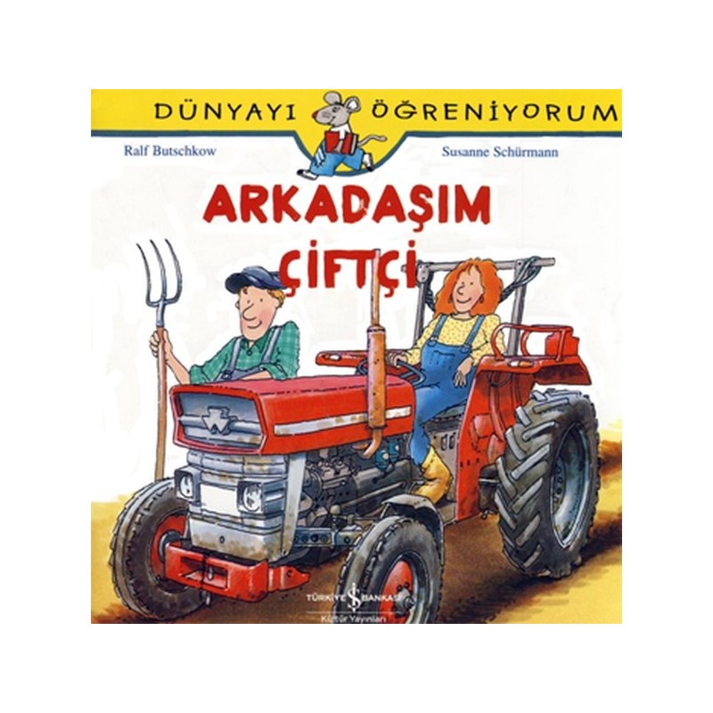 Dünyayı Öğreniyorum Arkadaşım Çiftçi