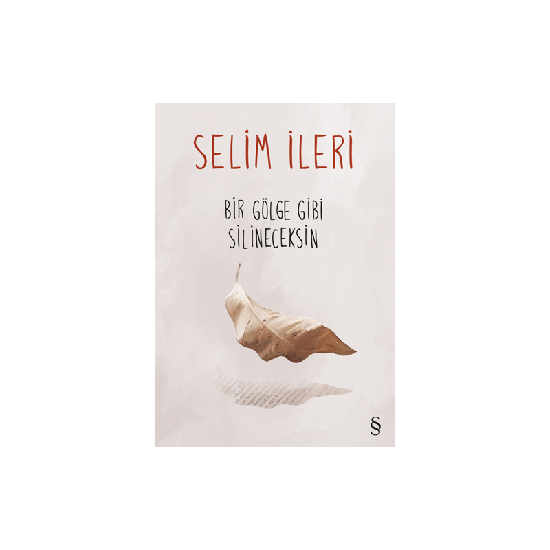 Bir Gölge Gibi Silineceksin Bir Gölge Gibi Silineceksin