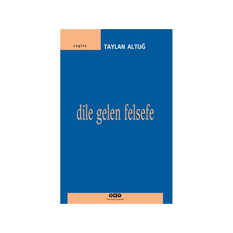 Dile Gelen Felsefe