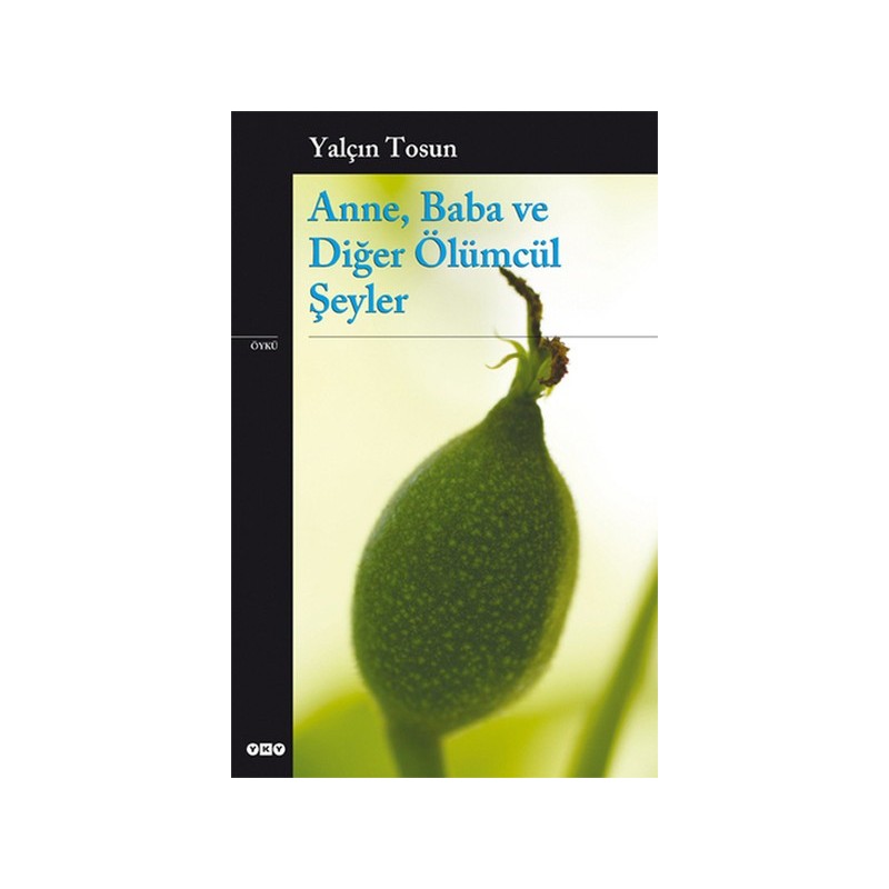 Anne, Baba Ve Diğer Ölümcül Şeyler