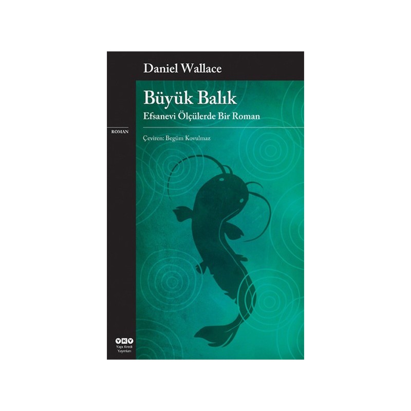 Büyük Balık Efsanevi Ölçülerde Bir Roman