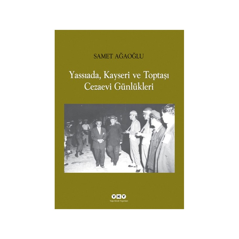 Yassıada, Kayseri Ve Toptaşı Cezaevi Günlükleri