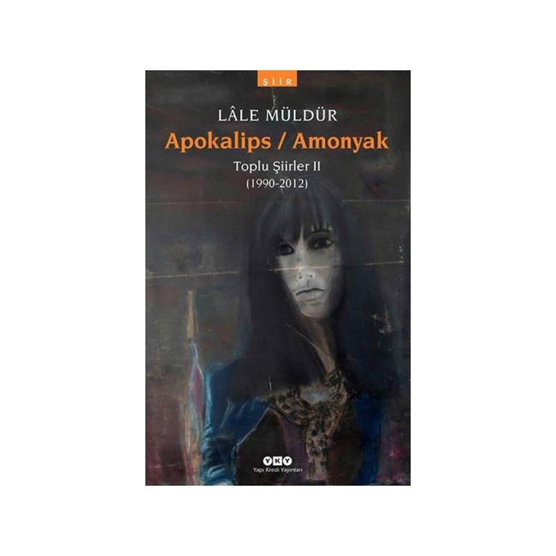 Apokalips Amonyak Toplu Şiirler Ii 1990 2012
