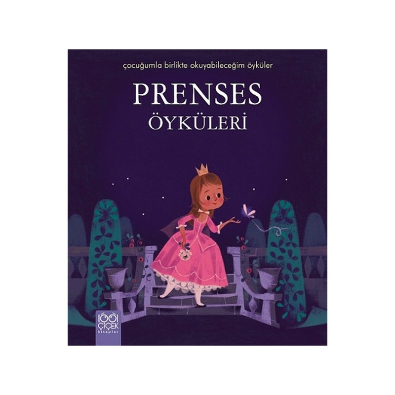 Prenses Öyküleri Çocuğumla Birlikte Okuyabileceğim Öyküler