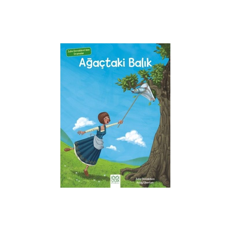 Julia Donaldson'dan Dramalar Ağaçtaki Balık