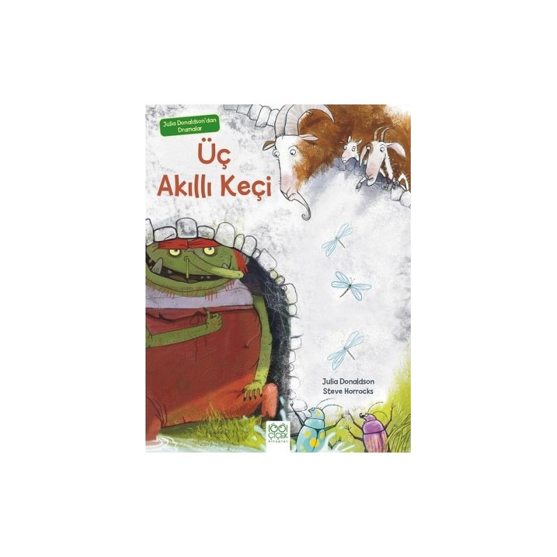 Julia Donaldson'dan Dramalar Üç Akıllı Keçi