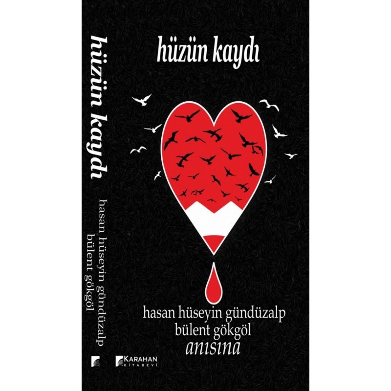 Hüzün Kaydı/ Hasan Hüseyin Gündüzalp -Bülent Gökgöl Anısına Hüzün Kaydı/ Hasan Hüseyin Gündüzalp -Bülent Gökgöl Anısına