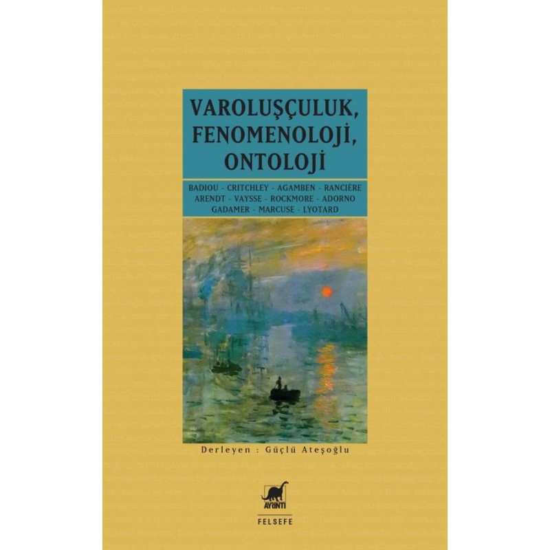 Varoluşçuluk Fenomenoloji Ontoloji Varoluşçuluk Fenomenoloji Ontoloji