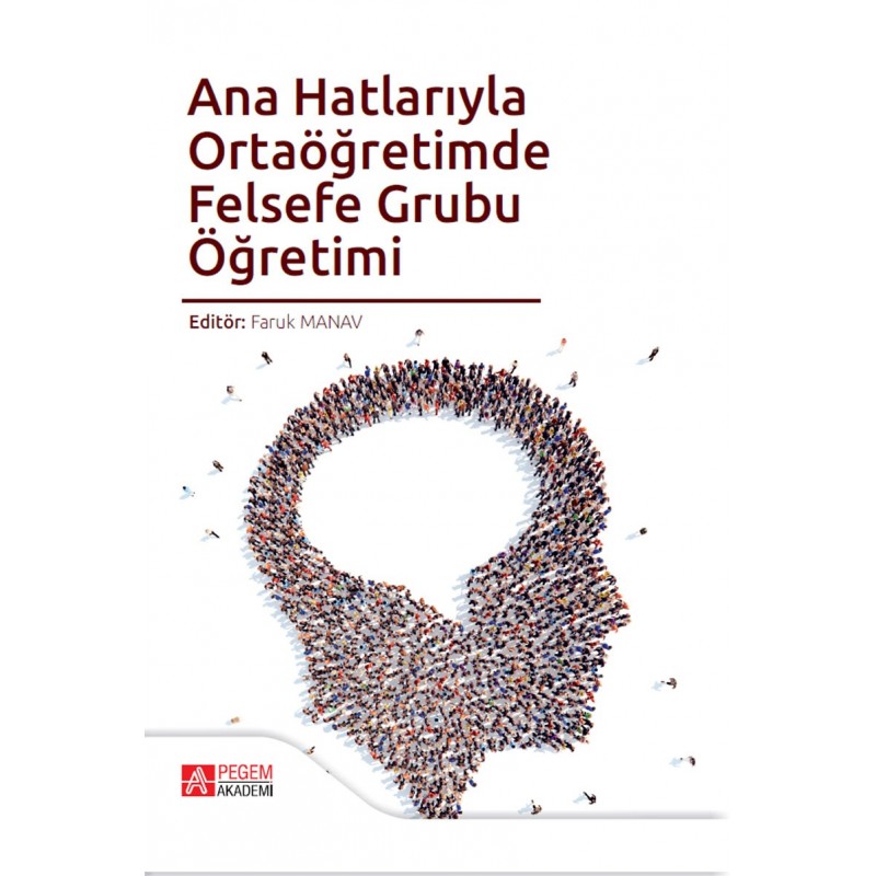 Ana Hatlarıyla Ortaöğretimde Felsefe Grubu Öğretimi Ana Hatlarıyla Ortaöğretimde Felsefe Grubu Öğretimi