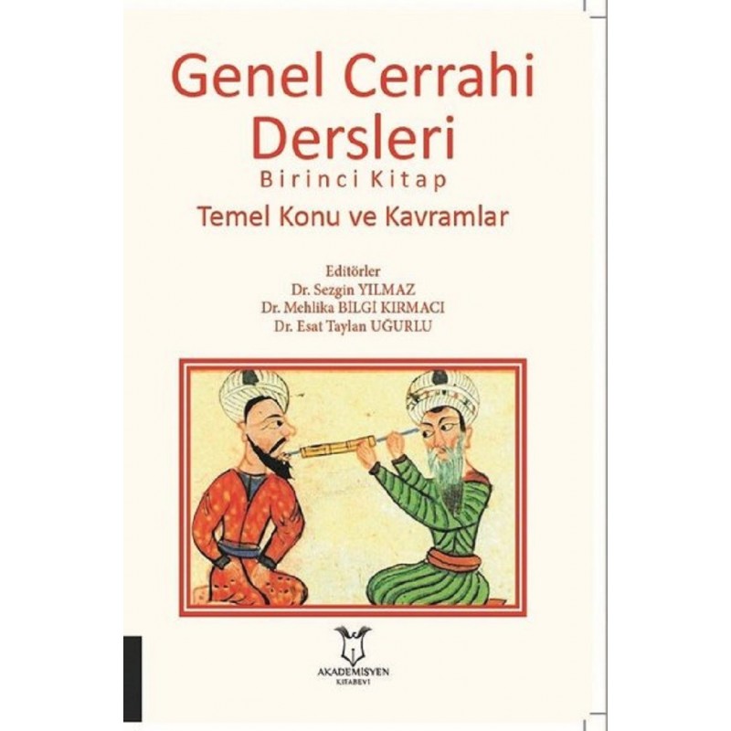 Genel Cerrahi Dersleri / Birinci Kitap Temel Konu Ve Kavramlar