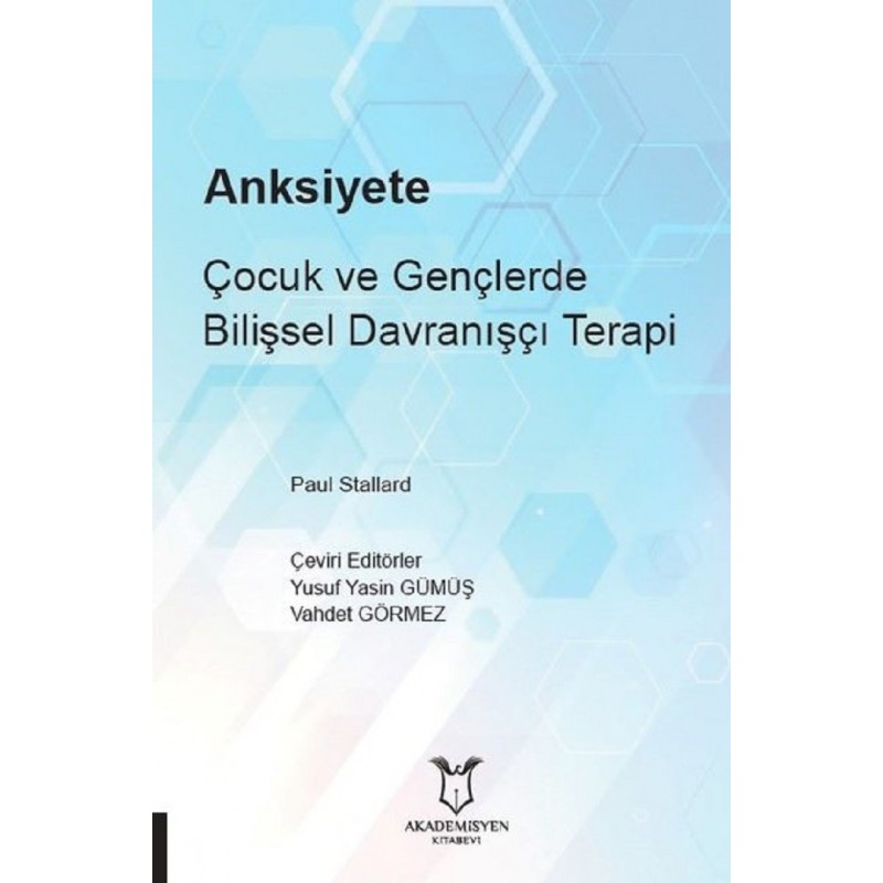 Anksiyete / Çocuk Ve Gençlerde Bilişsel Davranışçı Terapi