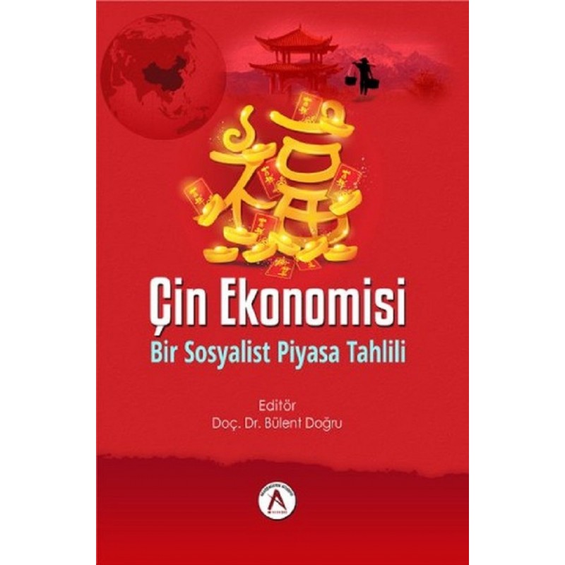 Çin Ekonomisi / Bir Sosyalist Piyasa Tahlili Çin Ekonomisi / Bir Sosyalist Piyasa Tahlili
