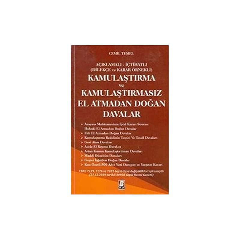 Kamulaştırma Ve Kamulaştırmasız El Atmadan Doğan Davalar Açıklamalı - İçtihatlı (Dilekçe Ve Karar Örnekli)