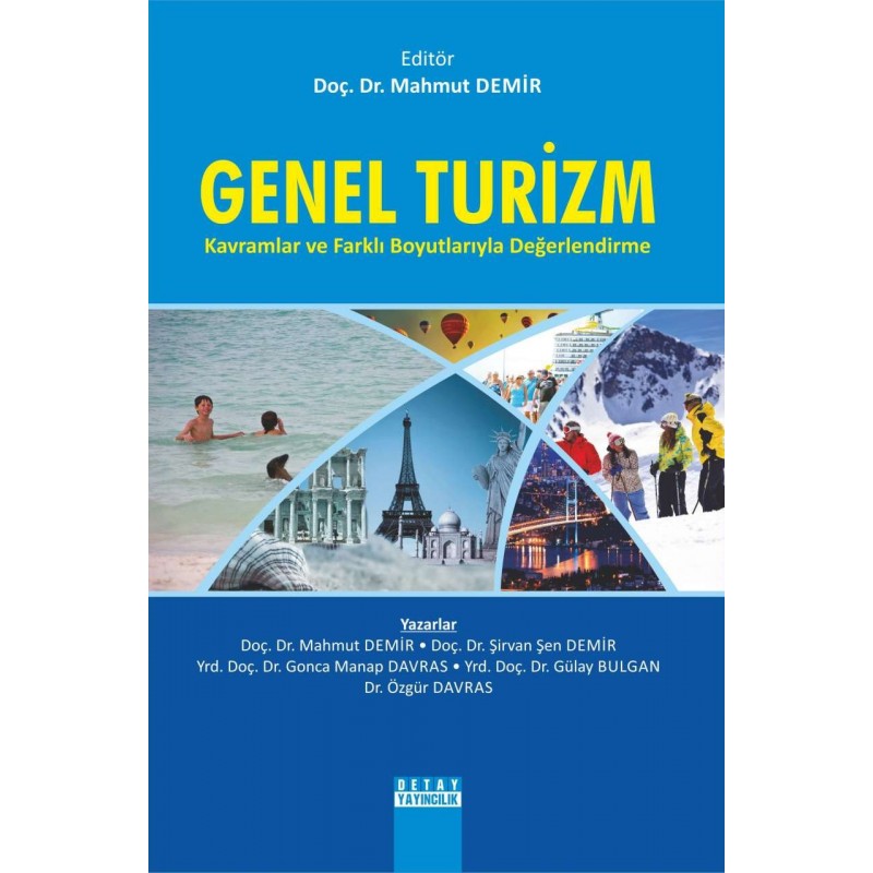 Genel Turizm / Kavramlar Ve Farklı Boyutlarıyla Değerlendirme Genel Turizm / Kavramlar Ve Farklı Boyutlarıyla Değerlendirme