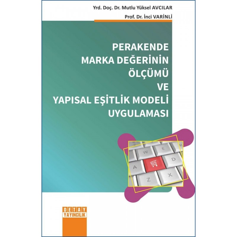 Perakende Marka Değerinin Ölçümü Ve Yapısal Eşitlik Modeli Uygulaması