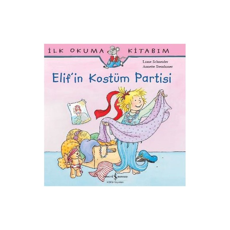İlk Okuma Kitabım Elif'in Kostüm Partisi