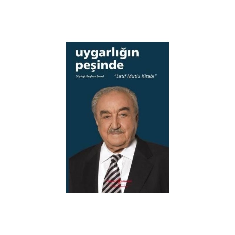 Uygarlığın Peşinde Latif Mutlu Kitabı