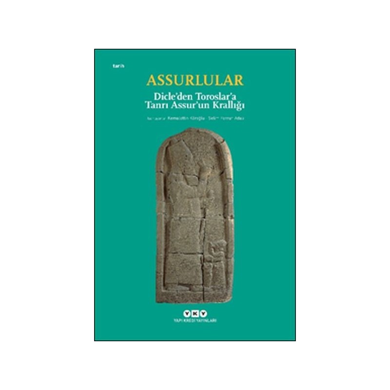 Assurlular Dicleden Toroslara Tanrı Assurun Krallığı Küçük Boy
