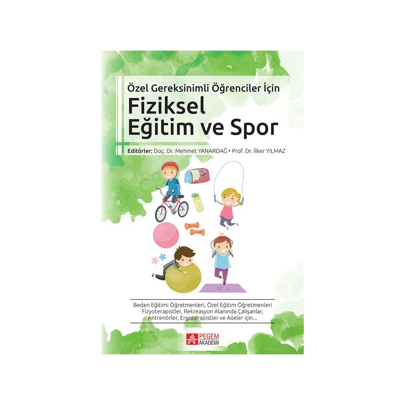 Özel Gereksinimli Öğrenciler İçin Fiziksel Eğitim Ve Spor Özel Gereksinimli Öğrenciler İçin Fiziksel Eğitim Ve Spor