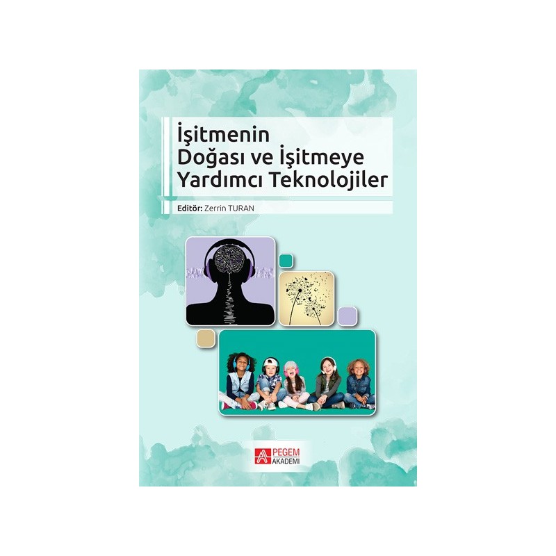 İşitmenin Doğası Ve İşitmeye Yardımcı Teknolojiler