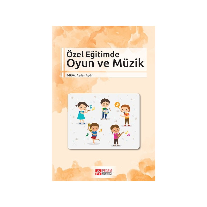 Özel Eğitimde Oyun Ve Müzik Özel Eğitimde Oyun Ve Müzik