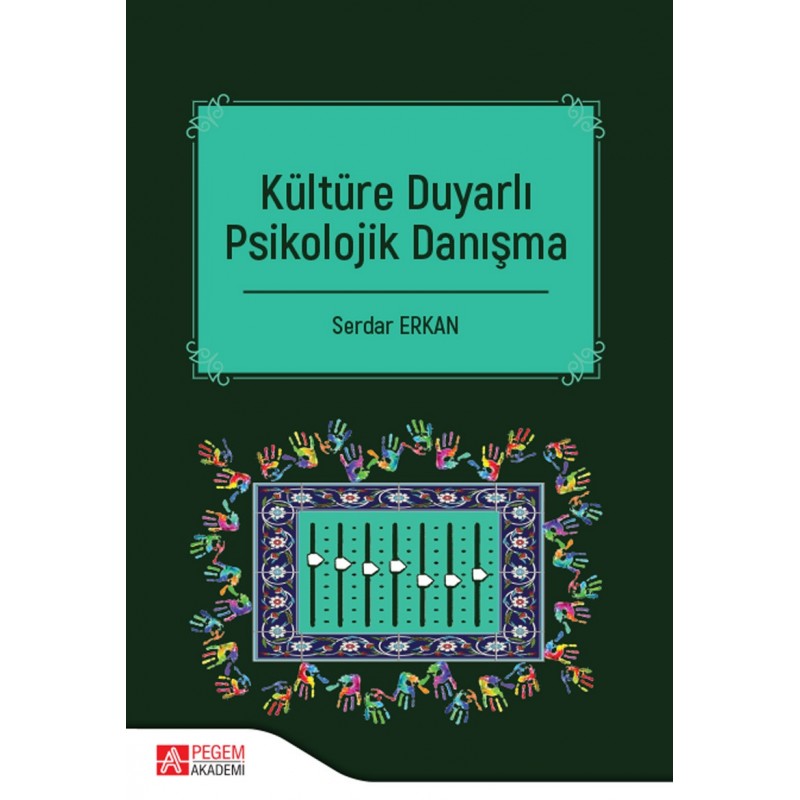 Kültüre Duyarlı Psikolojik Danışma Kültüre Duyarlı Psikolojik Danışma