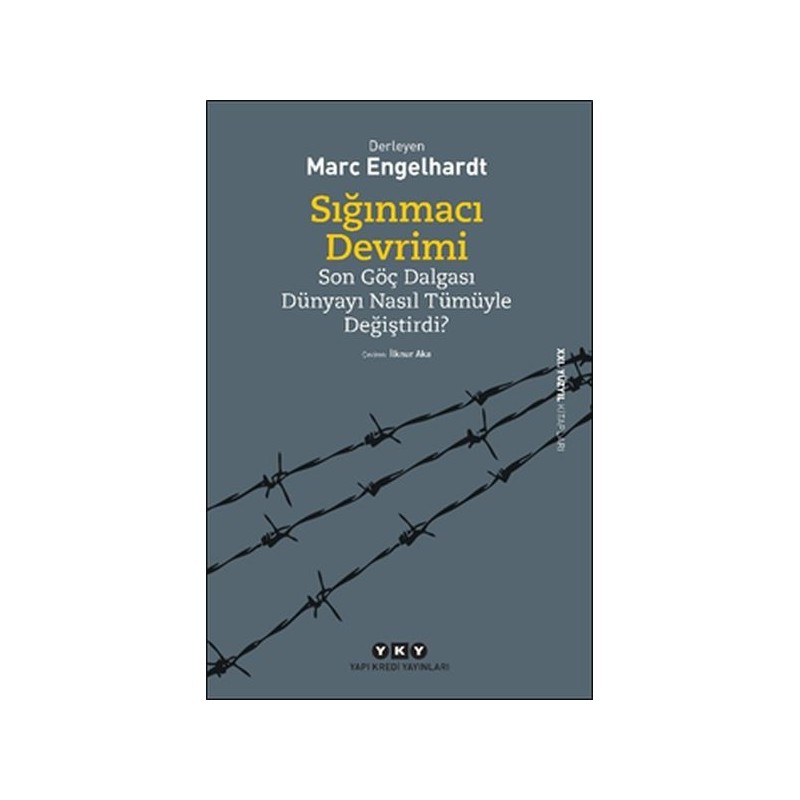Sığınmacı Devrimi Son Göç Dalgası Dünyayı Nasıl Tümüyle Değiştirdi