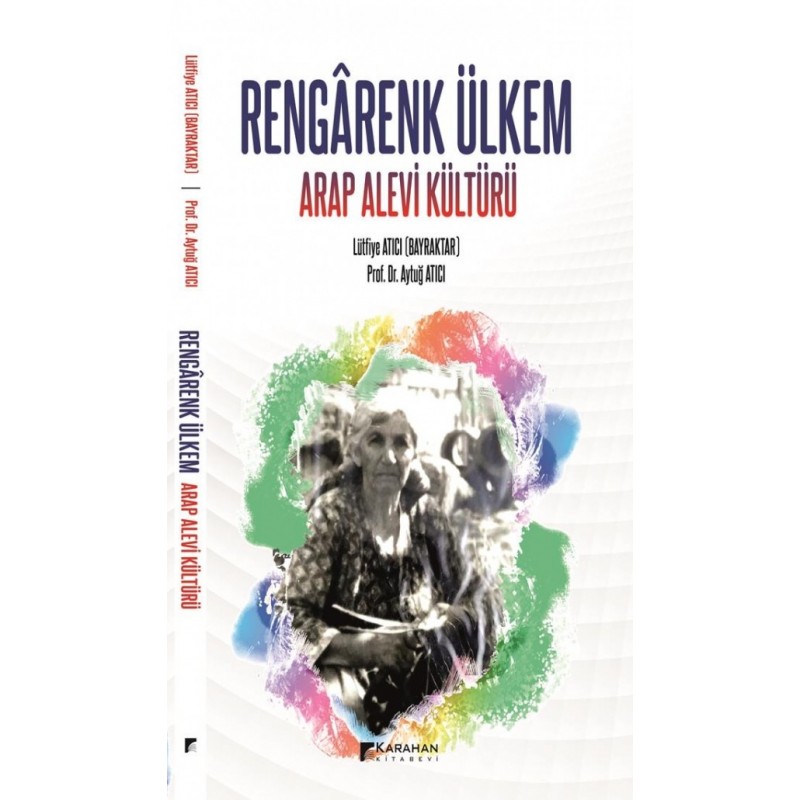 Rengarenk Ülkem Arap Alevi Kültürü Rengarenk Ülkem Arap Alevi Kültürü