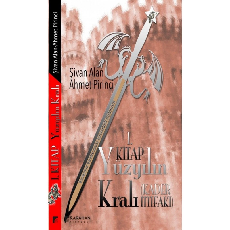 Yüzyılın Kralı: Kader İttifakı - 1. Kitap