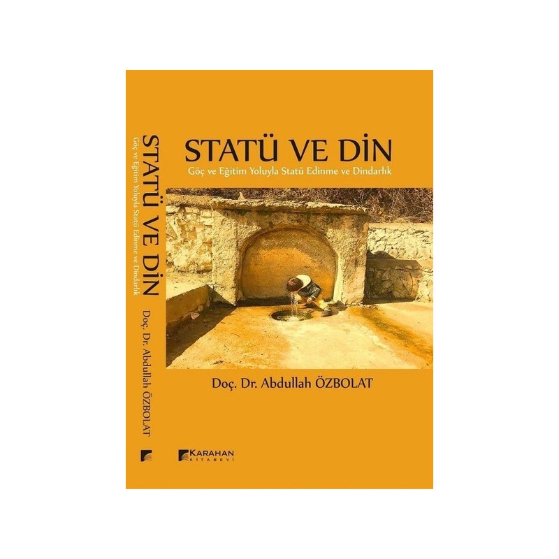 Statü Ve Din -Göç Ve Eğitim Yoluyla Statü Edinme Ve Dindarlık