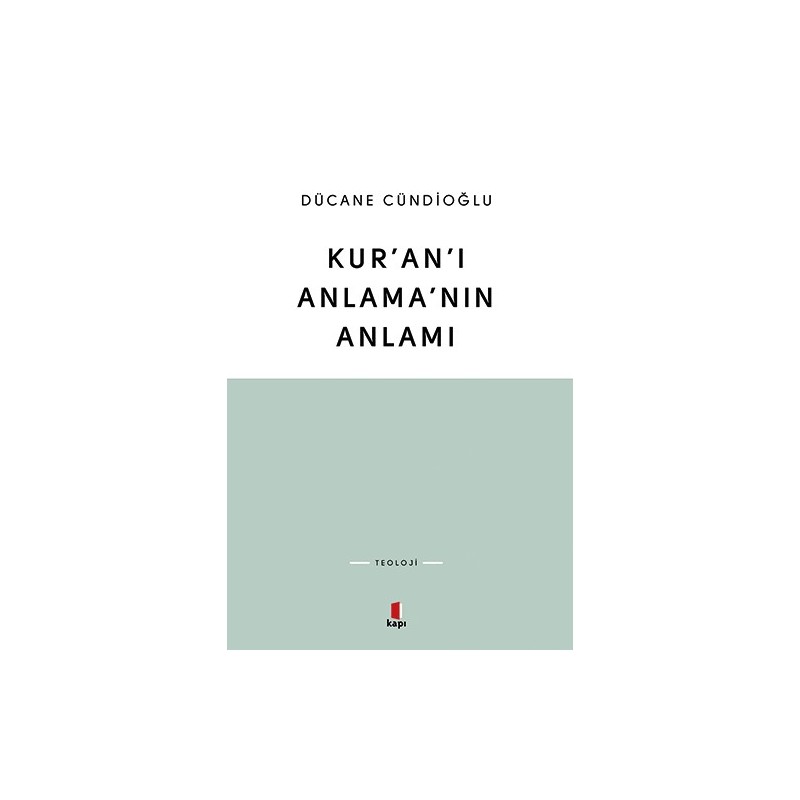 Kur’An’I Anlama’Nın Anlamı