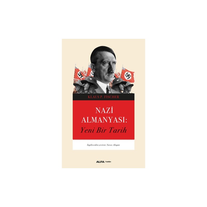 Nazi Almanyası: Yeni Bir Tarih Nazi Almanyası: Yeni Bir Tarih