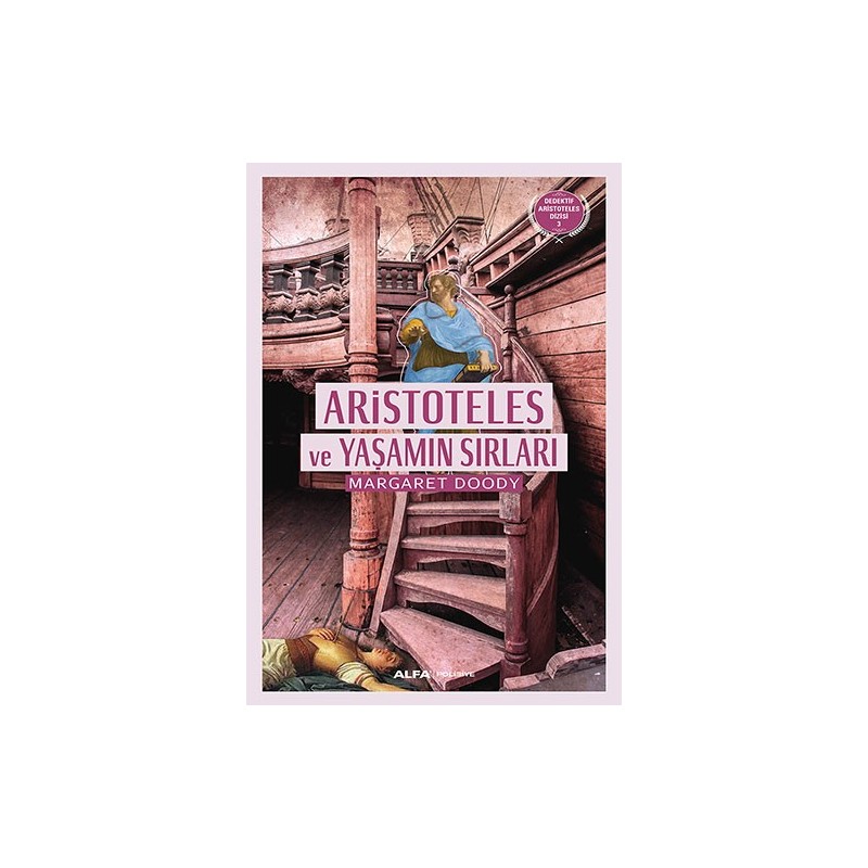 Aristoteles Ve Yaşamın Sırları Aristoteles Ve Yaşamın Sırları