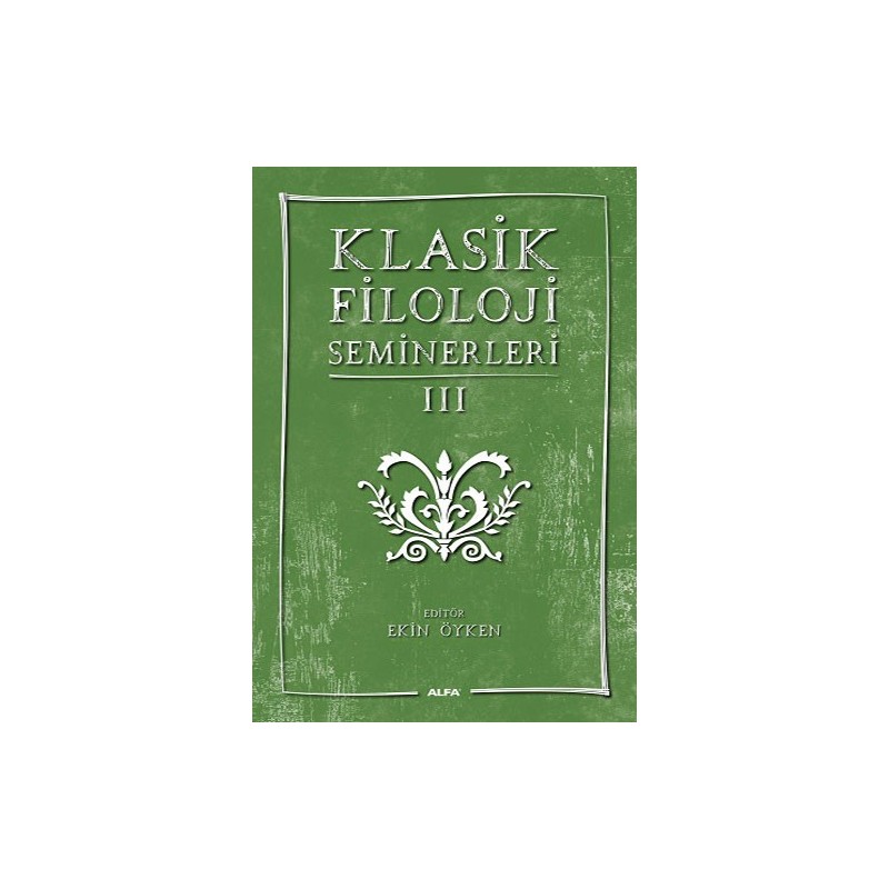 Klasik Filoloji Semineri Iii