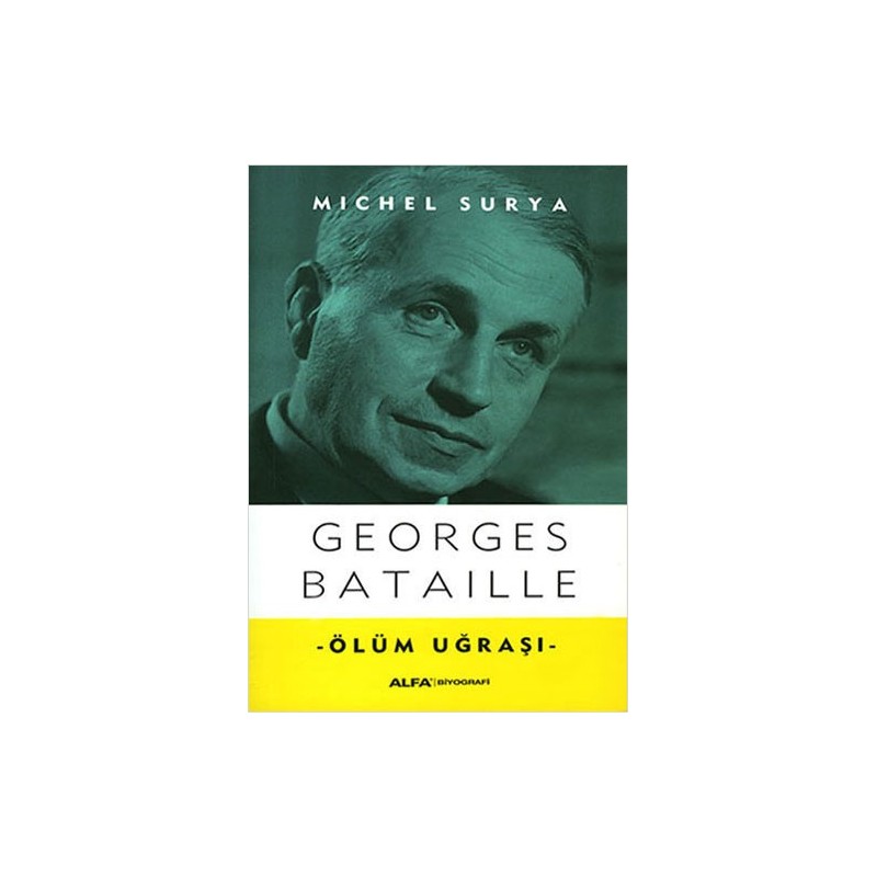 Georges Bataille - Ölüm Uğraşı Georges Bataille - Ölüm Uğraşı