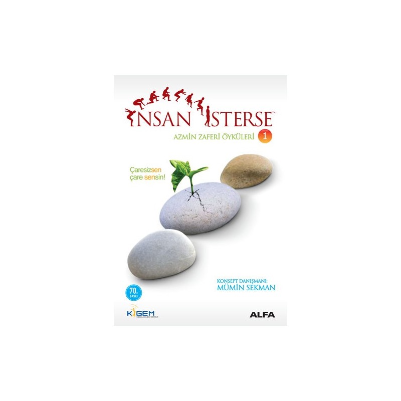 İnsan İsterse - Azmin Zaferi Öyküleri 1 İnsan İsterse - Azmin Zaferi Öyküleri 1