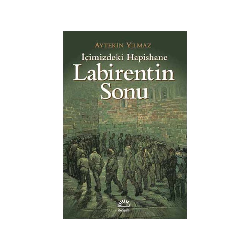 İçimizdeki Hapishane Labirentin Sonu